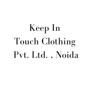 Keep In Touch Clothing Pvt. Ltd. , Noida