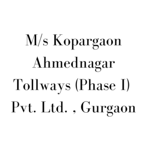 Ms Kopargaon Ahmednagar Tollways (Phase I) Pvt Ltd