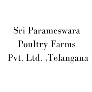 Sri Parameswara Poultry Farms Pvt. Ltd. ,Telangana