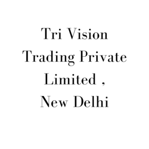 Tri Vision Trading Private Limited , New Delhi