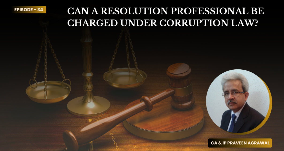 Can a Resolution Professional Be Charged Under Corruption Law?