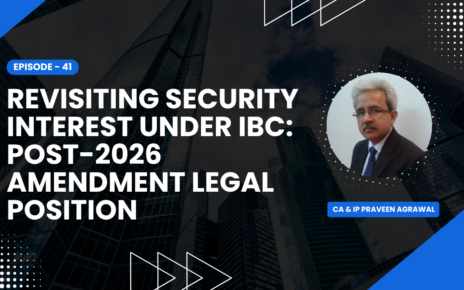 Revisiting Security Interest under IBC: Post-2026 Amendment Legal Position